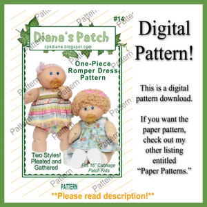 May include: Digital pattern for a one-piece romper dress for 16-inch Cabbage Patch Kids dolls. The pattern includes two styles: pleated and gathered. The pattern is available as a digital download.  **Please read description!**