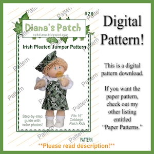May include: Digital pattern for an Irish pleated jumper, designed for 40.6 cm Cabbage Patch Kids dolls. The image shows a doll wearing the jumper, hat, and shoes. The pattern includes step-by-step instructions with colour photos. The text reads "Diana's Patch" and "Digital Pattern!"