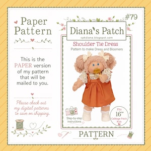 Peut inclure: Un patron papier pour une robe à bretelles nouées et un bloomer, étiqueté #79 Diana's Patch. Le document présente une poupée aux cheveux en laine portant la robe, indiquant qu'il convient aux poupées Cabbage Patch Kids de 40,6 cm.