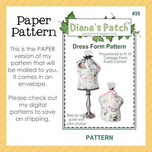 May include: A paper dress form pattern, designed for 16-inch Cabbage Patch Kids® clothes. The image shows a dress form pattern with a decorative top and a smaller version, with text that reads "Diana's Patch".