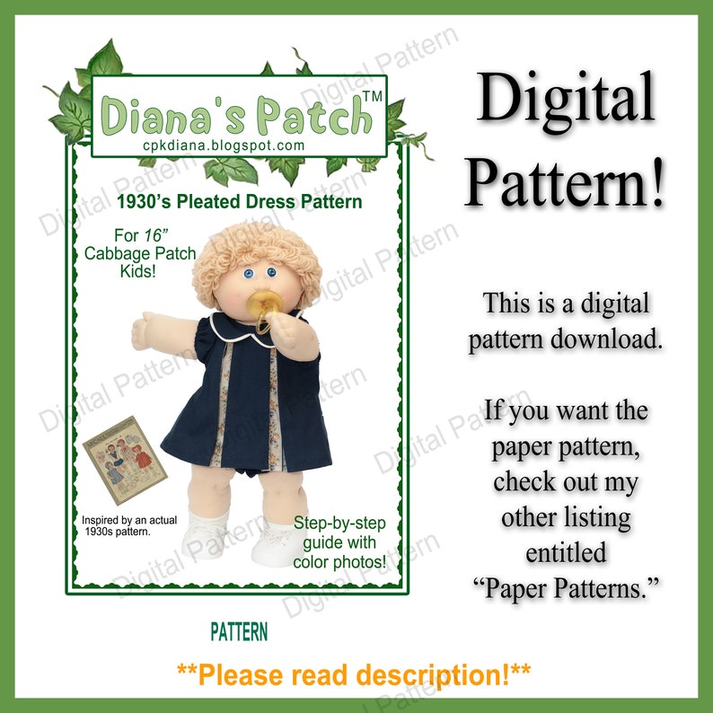 May include: Digital pattern for a 1930s pleated dress, designed for 16-inch Cabbage Patch Kids dolls. The image features a doll wearing the dress, with a step-by-step guide and the text "Diana's Patch".
