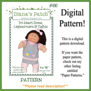 May include: A digital pattern for a Cabbage Patch Kids doll dress, leg warmers, and tights. The pattern is for a 16-inch doll and features a tri-heart design. The pattern is available as a digital download.