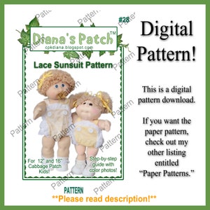 May include: A digital pattern for a lace sunsuit for 12" and 16" Cabbage Patch Kids dolls. The pattern includes step-by-step instructions with color photos. The pattern is available as a digital download.  The image shows two Cabbage Patch Kids dolls wearing the sunsuit.