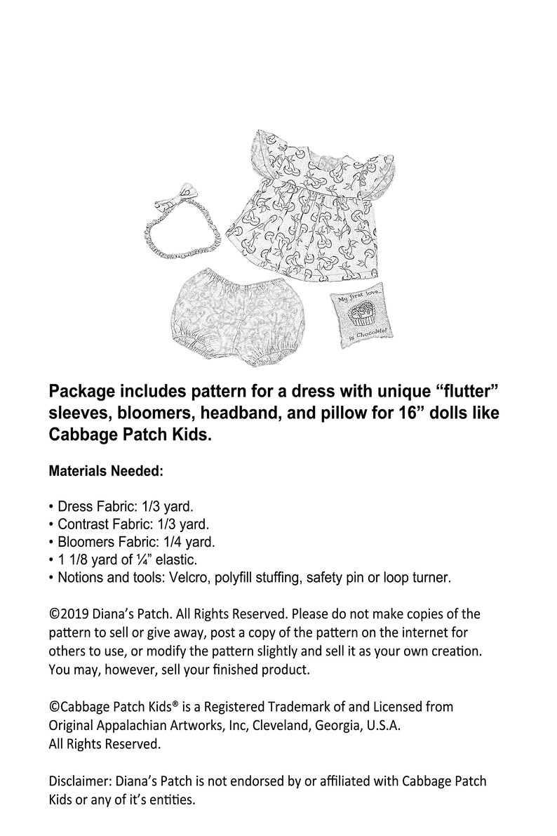 May include: A black and white line drawing of a doll dress pattern. The pattern includes a dress with flutter sleeves, bloomers, a headband, and a pillow. The text reads "Package includes pattern for a dress..." and lists materials needed.