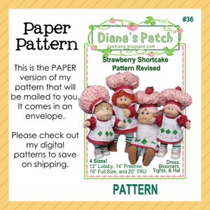 May include: A paper pattern for Strawberry Shortcake doll clothing by Diana's Patch, featuring four dolls wearing matching dresses, bloomers, tights, and hats. The text includes 'Paper Pattern', 'Strawberry Shortcake Pattern Revised', and '4 Sizes! 12" Lullaby, 14" Preemie, 16" Full Size, and 20" TRU'.