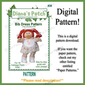 Puede incluir: Un patrón digital para un vestido con babero para una muñeca Cabbage Patch Kids de 40,6 cm. El patrón incluye un vestido, bombachos y un babero. El patrón está ilustrado con una muñeca que lleva el atuendo completo. El texto de la imagen dice "Diana's Patch", "Bib Dress Pattern", "Dress, Bloomers, & Bib", "For 16" Cabbage Patch Kids!", "PATTERN", "¡Guía paso a paso con fotos en color!" y "**¡Por favor, lea la descripción!**"