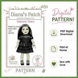 May include: A digital sewing pattern titled Diana's Patch #89 Electric Tiers for an 18-inch doll dress, belt, and jewellery. The image features a doll with long black and white hair wearing a black tiered dress, belt, and accessories, with text indicating PDF download and print-at-home instructions.