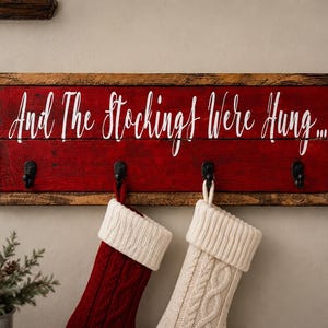 And The Stockings Were Hung...  Wood Christmas Stocking Hanger
