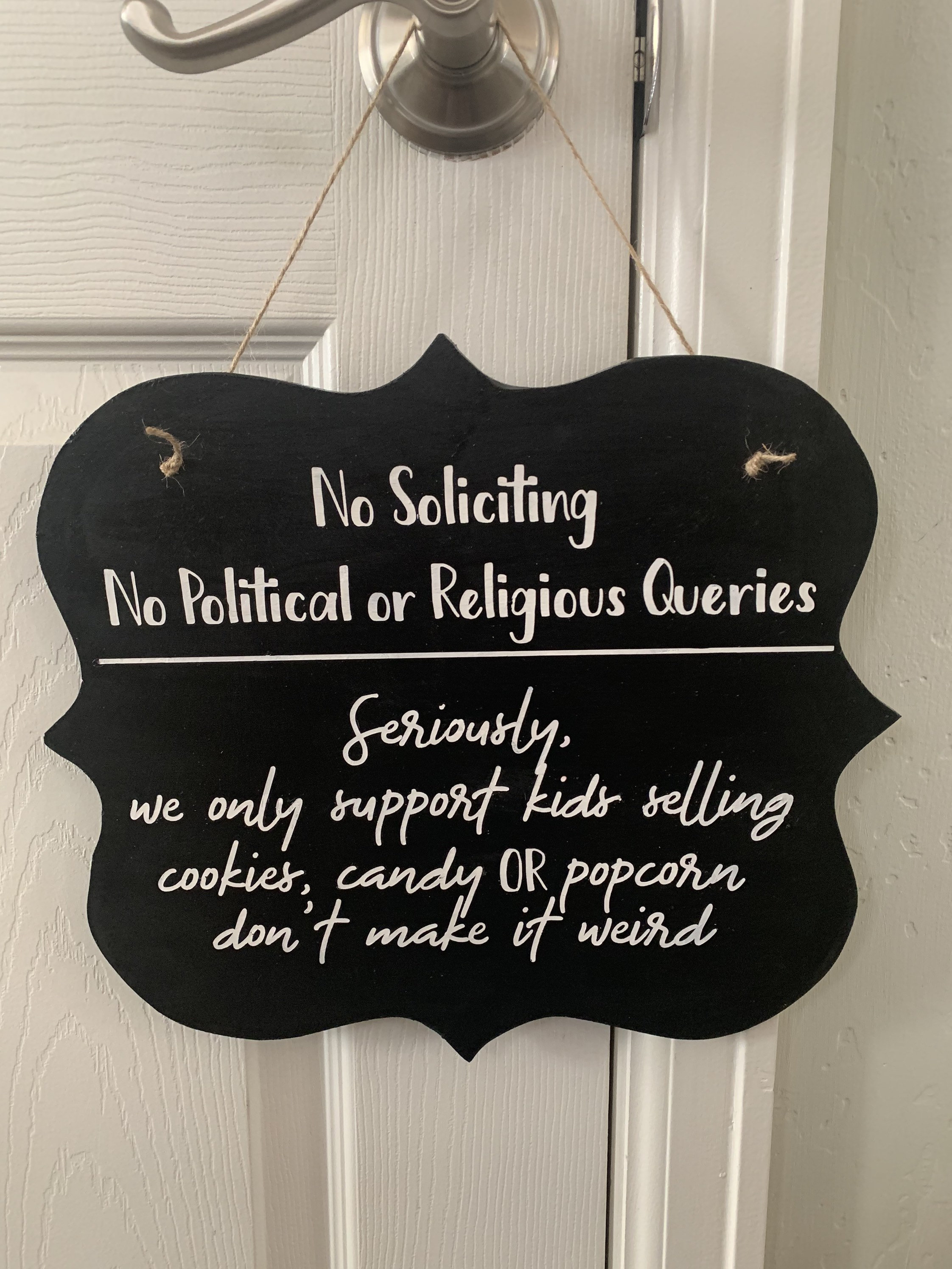 No Soliciting No Political Or Religious Queries Seriously don't make it weird door sign
