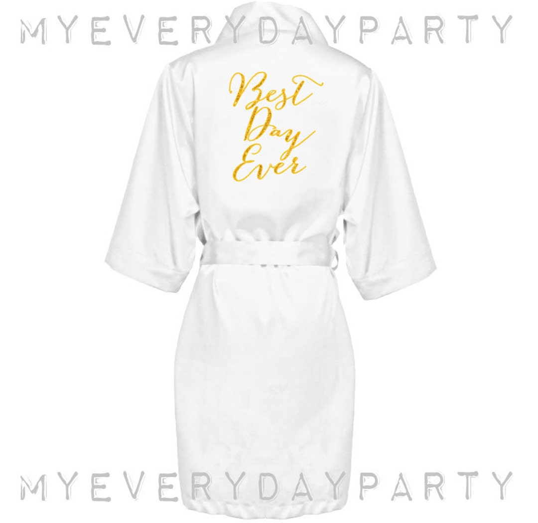 Bridal Robe, Best Day Ever, Brides Wedding Day Robe, Personalized Robe