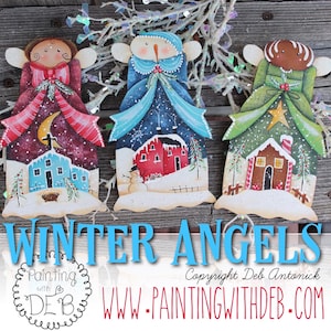 Könnte beinhalten: Drei winterliche Engel-Ornamente, die auf Holz gemalt sind. Die Engel sind in Rot, Blau und Grün gekleidet, mit weißem Schnee und einer Hausszene am unteren Rand. Der Text "WINTER ANGELS" befindet sich am unteren Rand des Bildes. Der Text "Painting with DEB" befindet sich in einem Kreis unten links im Bild. Der Text "Copyright Deb Antonick" befindet sich unten rechts im Bild. Der Text "WWW.PAINTINGWITHDEB.COM" befindet sich unten in der Mitte des Bildes.