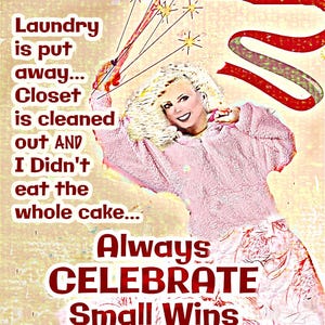CELEBRATE SMALL WINS...(Item 71425)  Art by Anita Opper... Cards and Prints