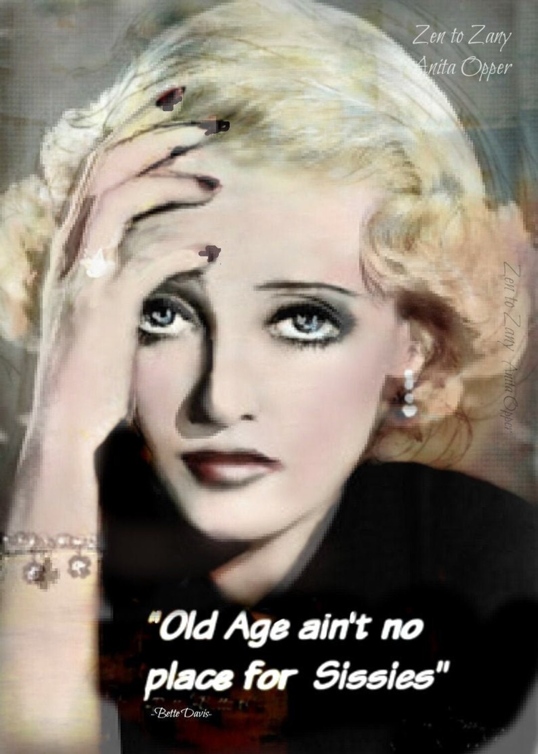 Growing Old Ain T For Sissies Quote OLD AGE AIN'T No Place for Sissies. (item #100)..art by Anit .no Zen to