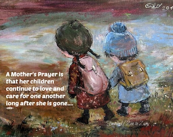MOTHER&#39;S PRAYER (Item #7) Prints, Magnets, Cards  with envelopes...No Zen to Zany watermark on products sold