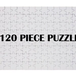 May include: A white 120-piece jigsaw puzzle. The puzzle pieces are interlocking and form a rectangular shape. The text "120 PIECE PUZZLE" is printed in bold black letters across the center of the puzzle.