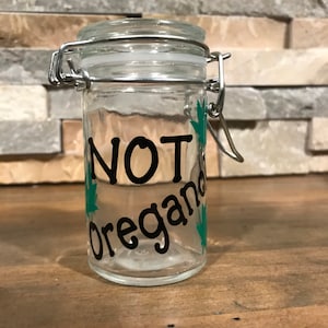 Stash jar/ stache Not oregano air tight and smell proof container/ to go stash jar/ purse stash jar/custom 420/ herb jar