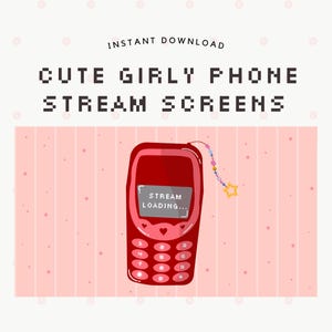 May include: A digital illustration of a red flip phone with a screen displaying "STREAM LOADING...". The phone has a heart-shaped button and a beaded charm. The background is a light pink with a dotted pattern and the text "CUTE GIRLY PHONE STREAM SCREENS".