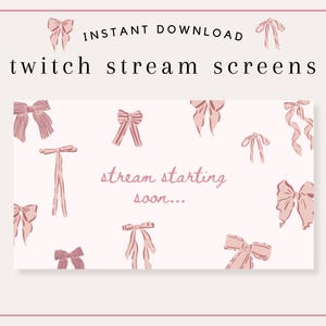 Puede incluir: Descarga digital con un fondo rosa claro adornado con ilustraciones de lazos rosas. Las palabras "Instant Download" y "twitch stream screens" están en la parte superior. La frase "stream starting soon..." también es visible.