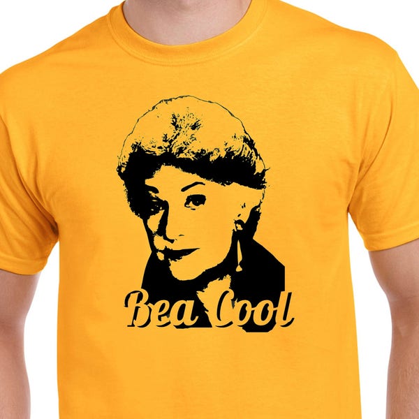 Bea Cool Golden Girls T-Shirt - TV Show T-Shirt Bea Arthur