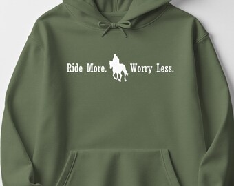 Equestrian Hoodie: Ride More Worry Less - Horse Lover Gift