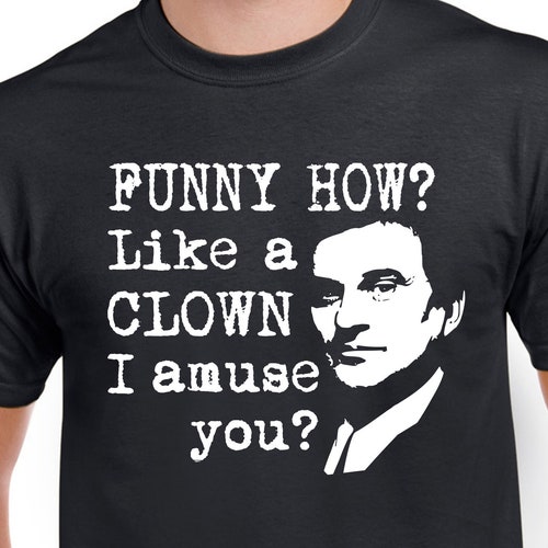 Goodfellas Shirt Joe Pesci Shirt Funny How Shirt - Etsy Goodfellas Shirt Joe Pesci Shirt Funny How Shirt - Etsy