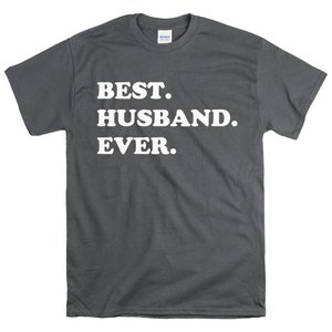 Funny Husband Gift - Best Husband Shirt - Husband Christmas Gift - Husband Birthday Gift - Husband Shirt - Husband Anniversary Gift