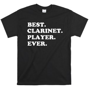 Camiseta del mejor clarinetista de la historia - Camiseta de banda de música - Camiseta de músico de viento - Camiseta de clarinetista