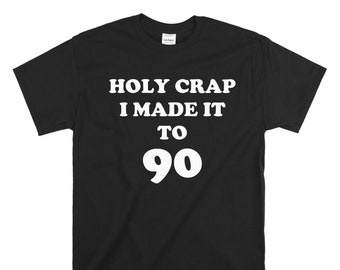 Funny 90th Birthday Shirt - 90th Birthday Gift - 90 Years Old - Funny 90th Birthday Gift - Turning 90 - Over the hill