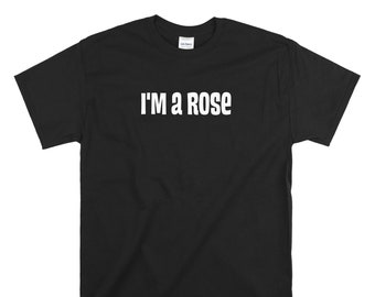 Golden Girls T-Shirt - I’m a Rose Rose Nyland Shirt Betty White Shirt