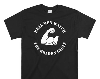 Real Men Watch the Golden Girls Shirt Etsy