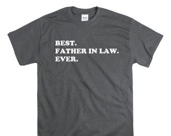 Best Father In Law Ever Shirt - Gift for Father in Law Fathers Day Gift