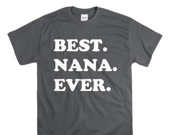 Camiseta Nana Ever: regalo para el Día de la Madre, 100 % algodón