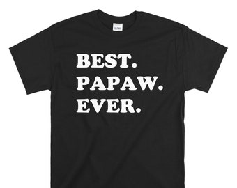 Best Papaw Ever Shirt - Awesome Papaw T-Shirt - Funny Gift For Papaw