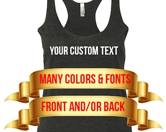 Personalized Tank Top - Add your own text - Custom Tank Top - Customized Tank Top - Custom Ladies Tank Top