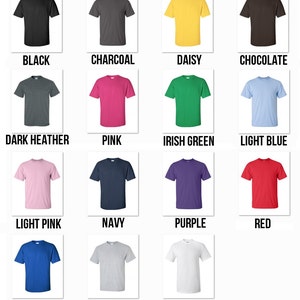 May include: A selection of 15 t-shirts in various colors, including black, charcoal, daisy, chocolate, dark heather, pink, Irish green, light blue, light pink, navy, purple, red, royal, sport grey, and white.