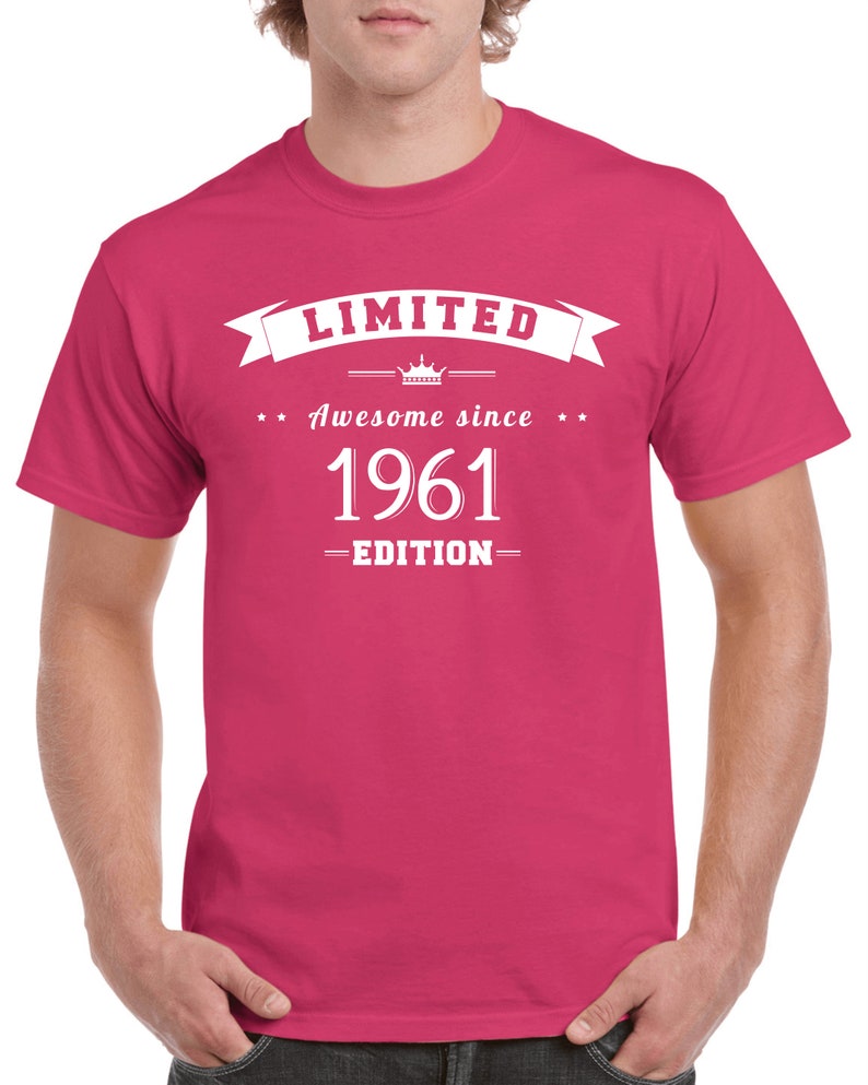 62nd Birthday Shirt Gift For Him Or Her Turning 62 Years Old and Born in 1961, Short Sleeve T-Shirt Made of 100% Pre-Shrunk Cotton Pink