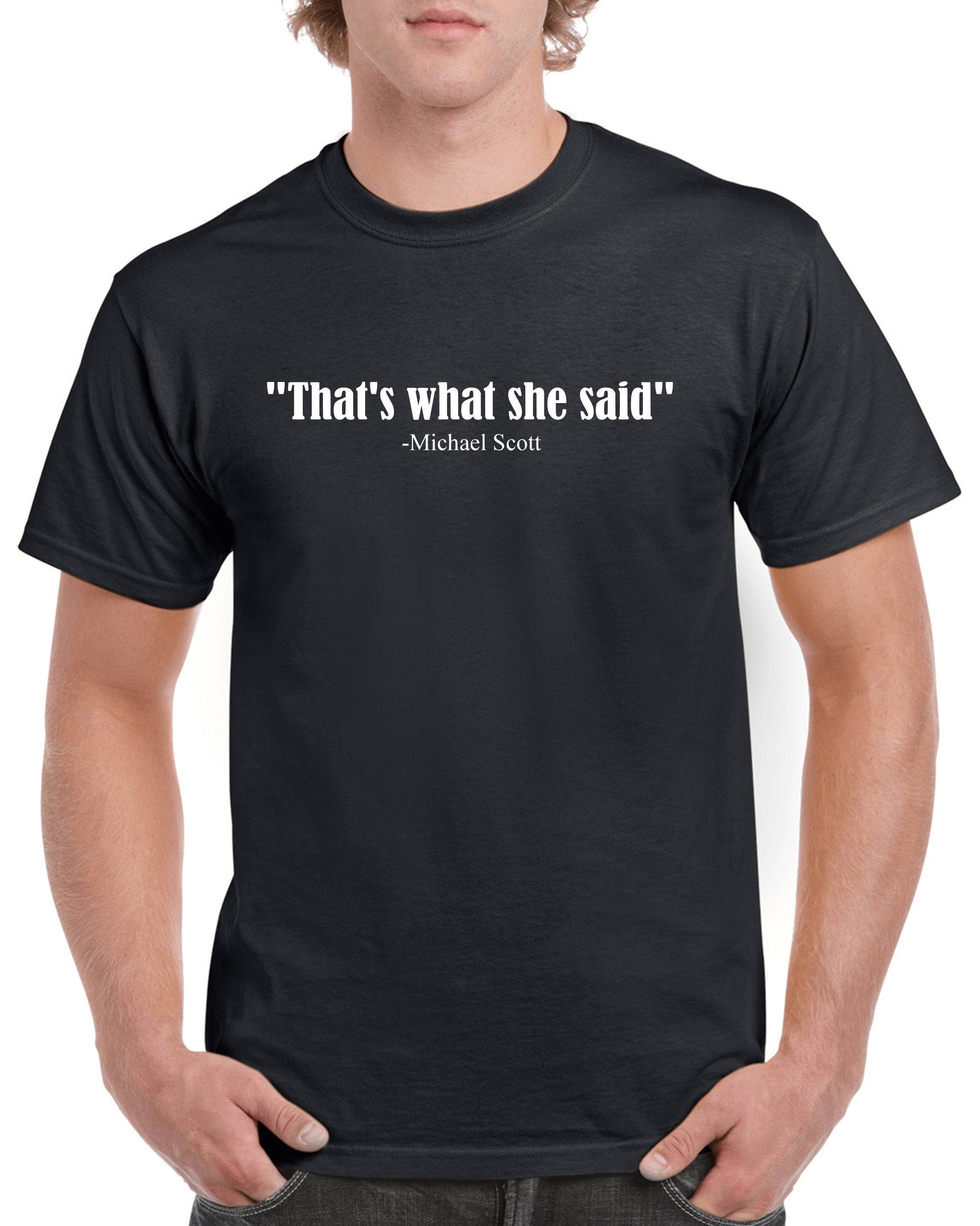 That's What She Said Shirt That's What She Said Shirt