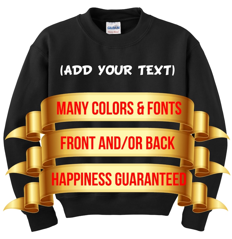 Custom Sweatshirt Personal Sweatshirt Personalized Sweatshirt Make your own sweatshirt Create your own Sweatshirt image 1