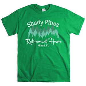 Golden Girls Shady Pines Shirt - Shady Pines Retirement Home Shirt