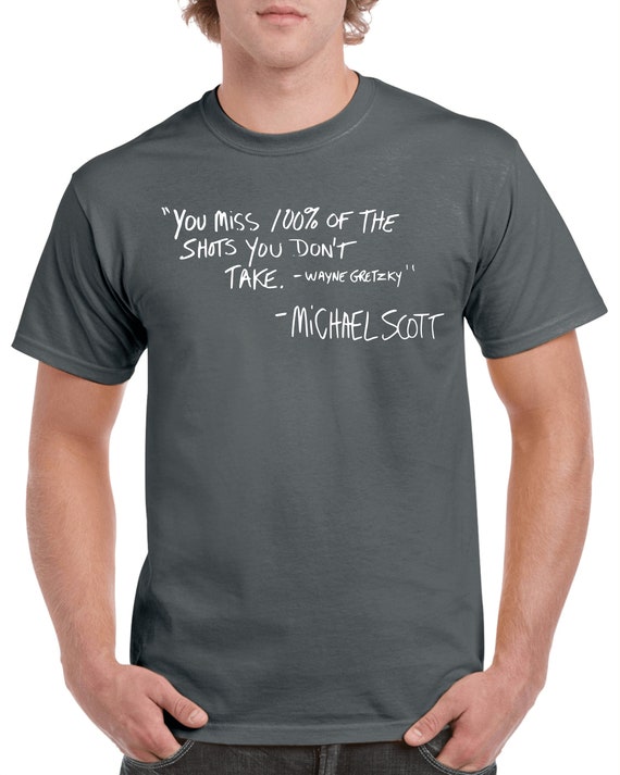 You Miss 100% of the Shots you Don't Take T-Shirt You Miss 100% of the Shots you Don't Take T-Shirt