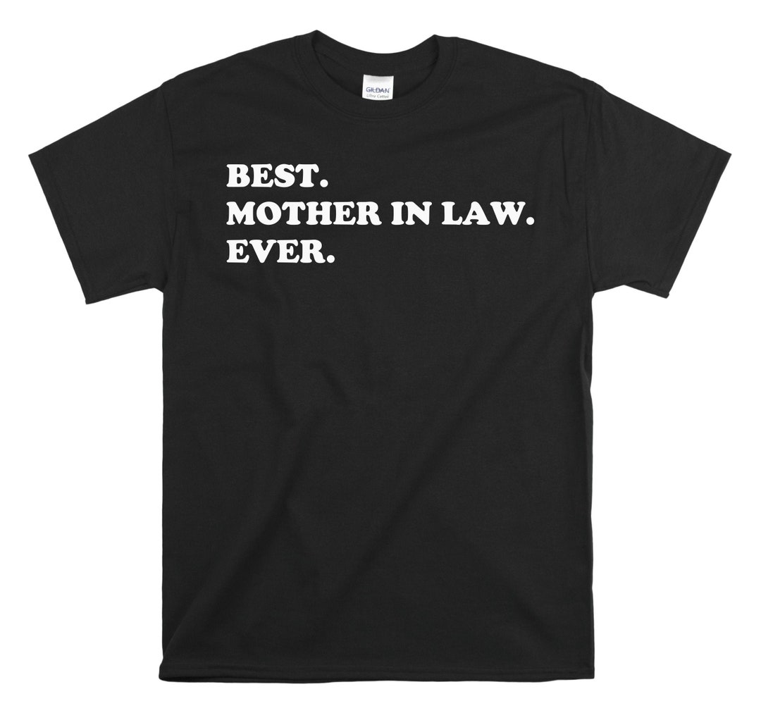 Best Mother in Law Ever Shirt Awesome Mother in Law T-shirt - Etsy