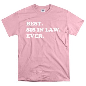 Best Sister in Law Ever T-shirt Awesome Sister in Law Shirt - Etsy