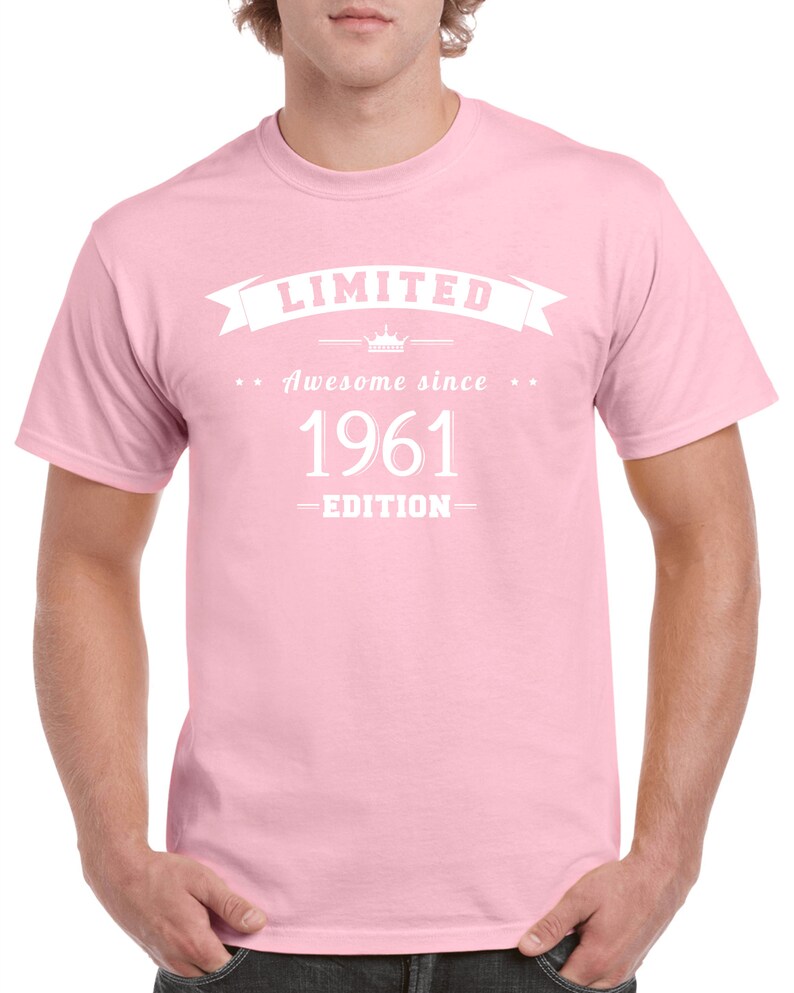 62nd Birthday Shirt Gift For Him Or Her Turning 62 Years Old and Born in 1961, Short Sleeve T-Shirt Made of 100% Pre-Shrunk Cotton Light Pink