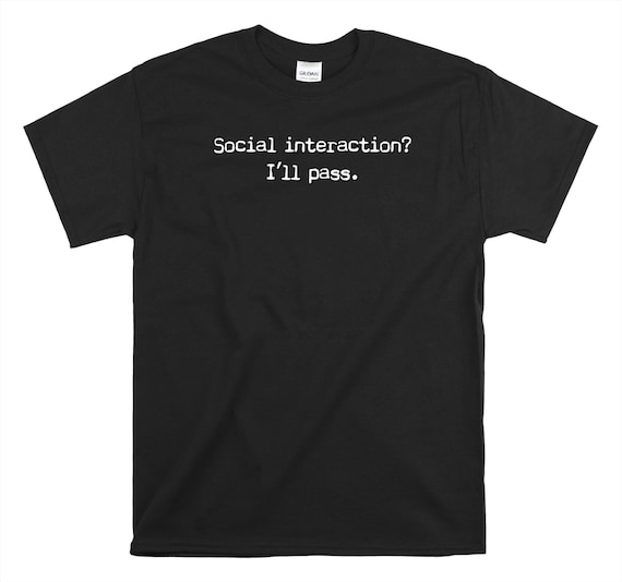 Introvert Humor T-Shirt: Funny Social Distancing Tee, 100% Cotton
