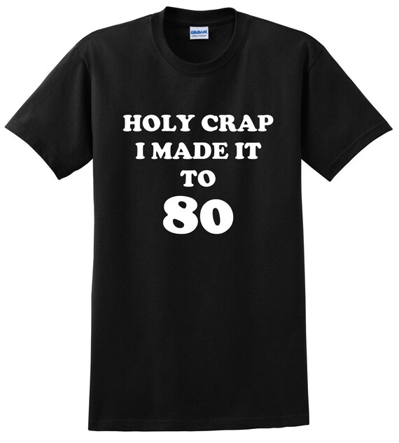 funny t shirts for 80th birthday
