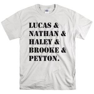 One Tree Hill T-shirt Lucas Nathan Haley Brooke Peyton - Etsy