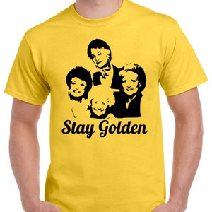 Golden Girls T-Shirt Stay Golden T-Shirt TV Show T-Shirt Daisy