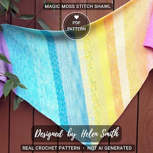 Peut inclure: Un châle crocheté multicolore avec des dégradés de bleu, jaune et rose. Le texte "MAGIC MOSS STITCH SHAWL" et "Designed by Helen Smith" sont visibles. Le châle est un patron PDF et est un "REAL CROCHET PATTERN".