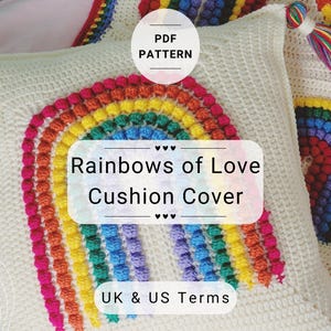 UK/US Terms, Rainbows of Love Cushion Cover PDF Crochet Pattern, Instant Download, Crochet Cushion, Digital Download, Pattern Rainbows
