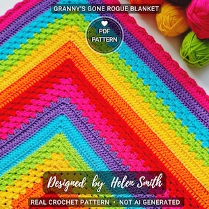 Könnte beinhalten: Eine farbenfrohe, regenbogenfarbene Häkeldecke mit einem strukturierten Muster. Die Decke zeigt einen Farbverlauf von Farben, darunter Rosa, Rot, Orange, Gelb, Grün, Blau und Lila. Der Text auf dem Bild lautet "Granny's Gone Rogue Blanket" und "Designed by Helen Smith."